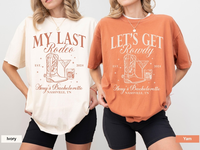 May include: Two white t-shirts with brown text and graphics. The left shirt says "My Last Rodeo" with a boot and a drink. The right shirt says "Let's Get Rowdy" with a boot and a drink. Both shirts say "Amy's Bachelorette Nashville, TN" and "Est. 2024".