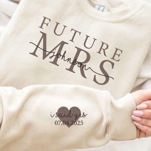 Custom Future Mrs Sweatshirt, Bride Sweatshirt, Engaged Sweatshirt, Engagement Gifts, Newly Engaged Gift, I Said Yes Sweatshirt, Bride Gift