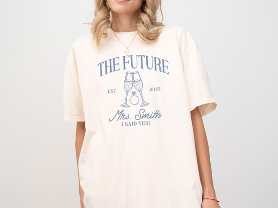Custom Future Mrs Shirt, Engagement Shirt Comfort Colors®, Just Engaged Gift, Engagement Gift, Future Mrs Gifts, Fiancee Gift, Engaged Shirt