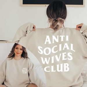 Anti Social Wives Club Sweatshirt OR Shirt | Bridal Shower Gift | Engagement Gift | Wedding Gift | Gift for Bride | Bride Gift