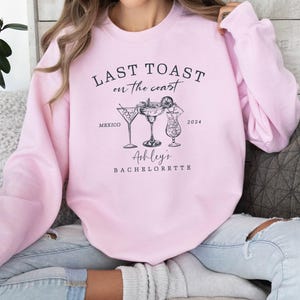 Custom Last Toast on the Coast Beach Bachelorette Sweatshirts, Beach Bride Shirts, Coastal Bridal Shower Sweatshirts, Bridesmaid Ask Gifts
