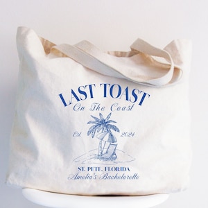 Custom Bachelorette Totes - Last Toast on the Coast, Beach Bachelorette Tote Bag, Bridal Party Tote, Bride Beach Bag, Bridesmaid Gift Tote