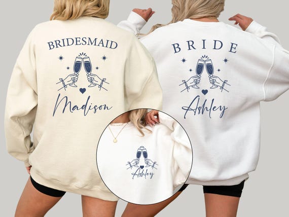 Custom Bride Bridesmaid Sweatshirt, Bachelorette Party Outfit