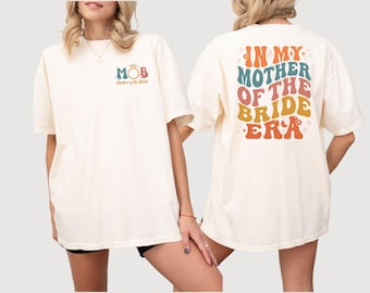 Mother Of The Bride Era Shirt, Comfort Colors Wedding Gift