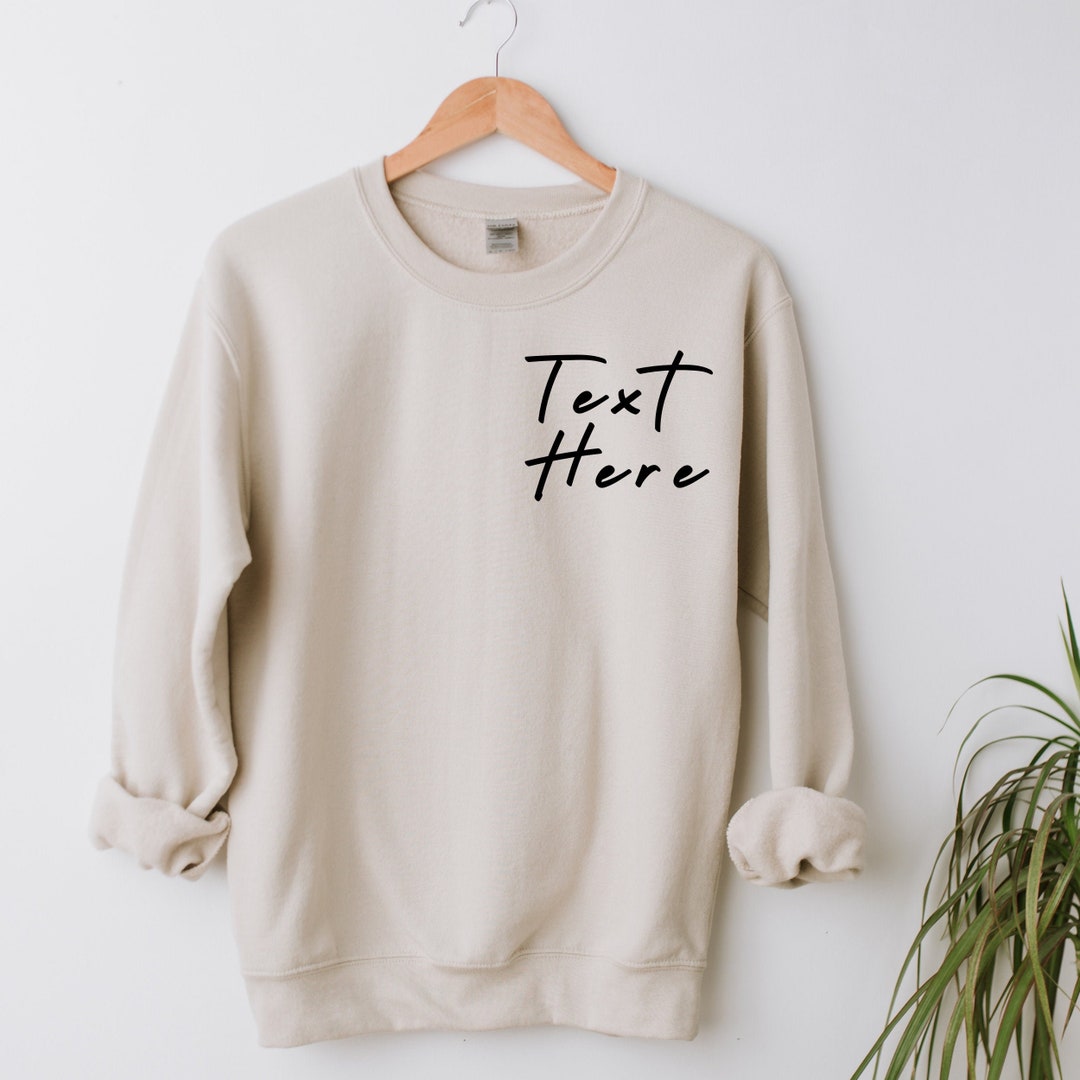 Left Chest Script Custom Text - Name Sweater - Create Your Own T Shirt ...