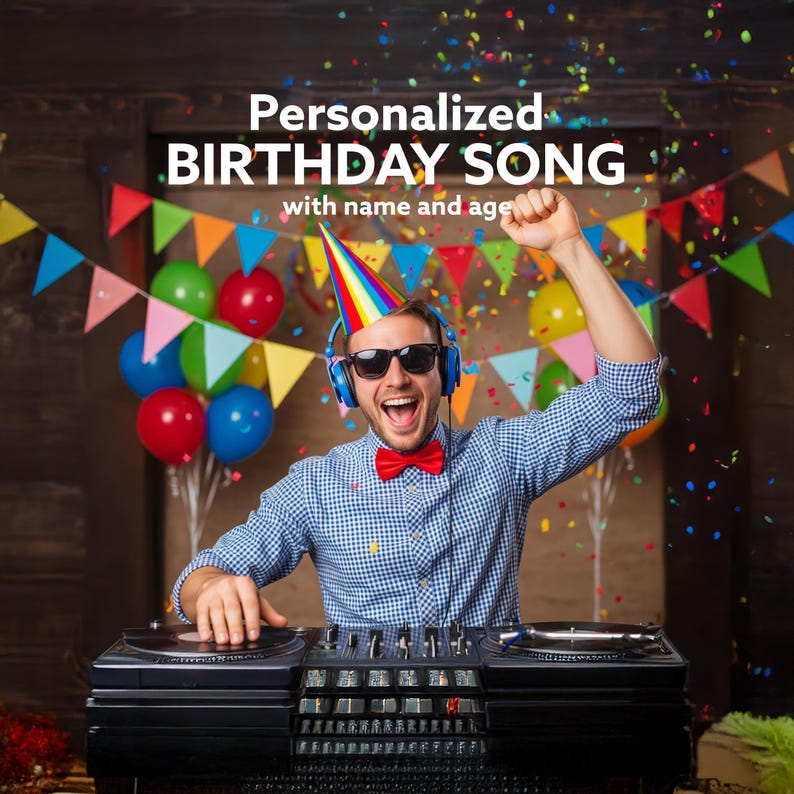 May include: A man wearing sunglasses, a bow tie, and a party hat is smiling and raising his fist. The image includes the text "Personalized BIRTHDAY SONG with name and age". Colorful balloons and confetti are in the background.