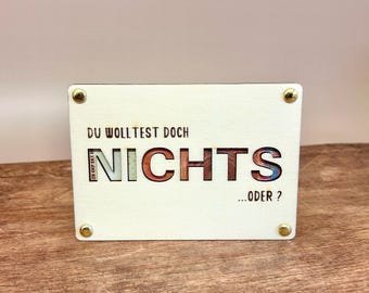 Wooden money gift - Money gift card | Nothing - you didn't want anything