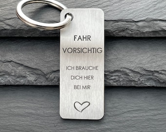 Drive Carefully I Need You Here With Me Personalized Keychain with Engraved Name
