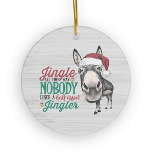 Funny Christmas Ornament - Funny Donkey Ornament - Donkey Gift - Ceramic - Fast Shipping