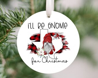 Gnome Texas Christmas Ornament - I'll Be Gnome for Christmas