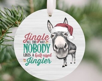 Funny Christmas Ornament - Jingle All The Way Donkey Ornament - Donkey Gift