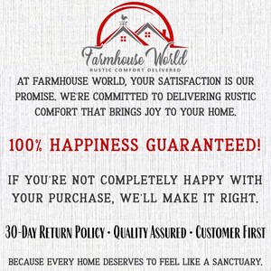 Farmhouse World 100% Happiness Guarantee and 30 day return policy
