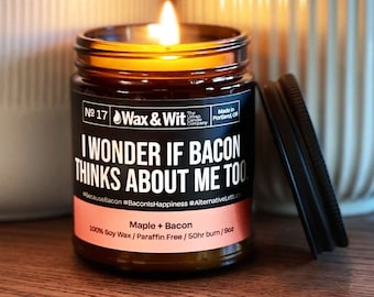Lustige Kerzen | Duftende Soja Kerze | 9 oz Braunglas | Denkt wohl auch Bacon an mich | Ahorn + Bacon