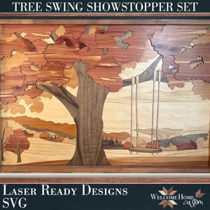 May include: Wooden wall art featuring a tree with a swing, crafted from various wood tones. The artwork includes the text "TREE SWING SHOWSTOPPER SET" and "LASER READY DESIGNS SVG". The piece has a natural, rustic aesthetic.