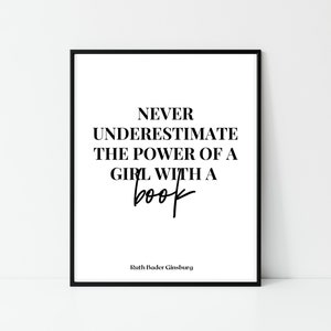 Never Underestimate The Power Of A Girl, Minimalist Print, Literature Wall Art, Inspirational Print, Ruth Bader Ginsburg, Feminist Quote