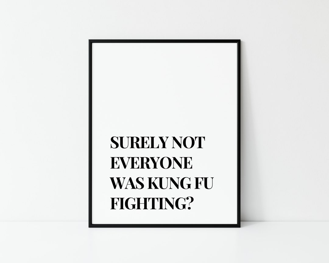 Kung Fu Fighting, Lyrics Print, Song Quote, Movie Prints, Film Quotes