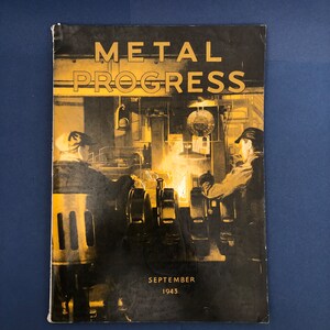 WWII &quot;Metal Progress&quot; September 1943 Issue Math & Physical Sciences Journal with Vintage War Advertising and Photographs