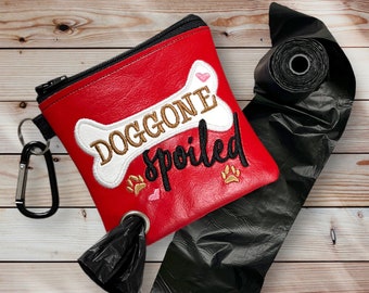 Doggone Spoiled -  Dog Poop Bag Dispenser. Humorous & Functional Embroidered Vinyl Zipper Bag. Great Dog Owner Gift. Roll Of Bags Included!