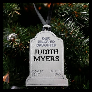 Judith Myers Gravestone Embroidered Vinyl Halloween or Christmas Ornament. Gift for A Horror Movie Fan. Use As Seasonal Decor or Year Round!