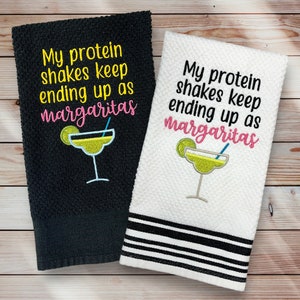 Embroidered Hand Towel. My Protein Shakes Keep Ending Up As Margaritas! Decorative, Humorous, Novelty Gift. Use In Your Kitchen Or Bar.