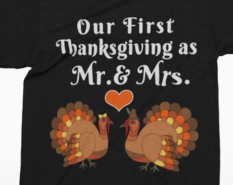 Our First Thanksgiving as Mr & Mrs. Instant Digital Download DIY Matching TSHIRT Design  Newlywed Just Married Design Thanksgiving Turkey