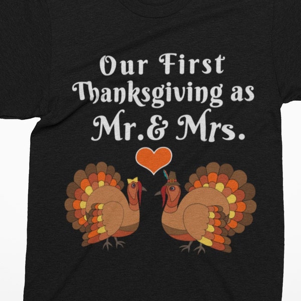 Our First Thanksgiving as Mr & Mrs. Instant Digital Download DIY Matching TSHIRT Design  Newlywed Just Married Design Thanksgiving Turkey