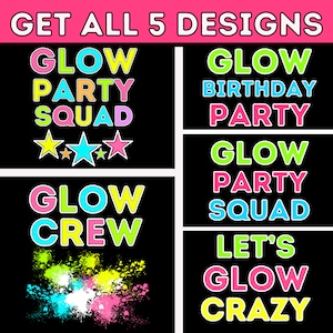 Glow Party Digital Download DIY T-Shirts Glow Birthday Party Neon Party PNG Let&#39;s Glow Crazy