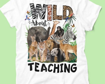 Instant Digital Download PNG File Wild About Teaching Teachers Zoo Safari Jungle Animal Design Field Trips Zoo La La Party