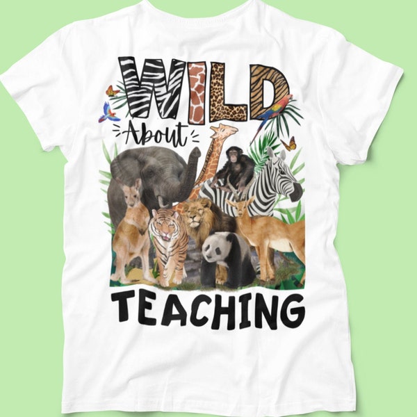 Instant Digital Download PNG File Wild About Teaching Teachers Zoo Safari Jungle Animal Design Field Trips Zoo La La Party