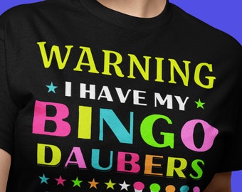 Warning I Have My Bingo Daubers And I'm Not Afraid To Use Them Funny Bingo Graphics PNG  Digital Download Funny Bingo