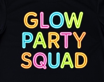 Glow Party Squad Instant Digital Download Glow Party Digital Download DIY T-Shirts Glow Birthday Party Neon Party PNG