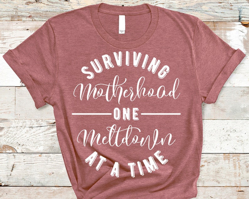 Free Free 180 Surviving Motherhood Svg SVG PNG EPS DXF File