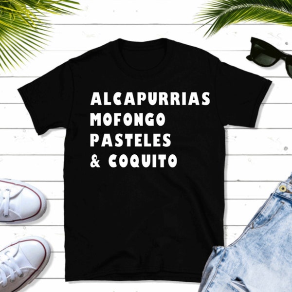 Alcapurrias Mofongo Pasteles Coquito Shirt| Latin Pride
