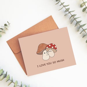 I Love You So Mush Cute Mushroom Valentine's Card Love Friendship Mother's Day Anniversary Card Mushrooms Hugging Funny Pun Greeting Card image 1