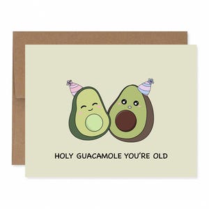 Saint-guacamole Vous êtes vieux | Carte d'anniversaire Jeu de mots amusant à l'avocat Fête d'anniversaire Punny Bday Cadeau pour gourmets Carte de voeux Carte de nourriture Kawaii