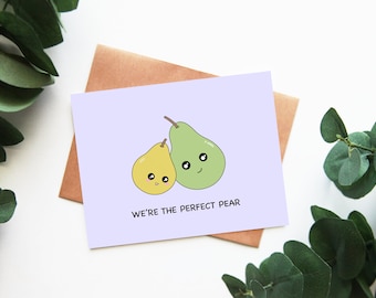 We're The Perfect Pear | Cute Pair Valentines Card Funny Wedding Anniversary Gift For Boyfriend Girlfriend Partner Funny Fruit Greeting Card
