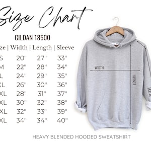 May include: Size chart for a Gildan 18500 heavy blended hooded sweatshirt. The chart shows the width, length, and sleeve length in inches for sizes S through 5XL.