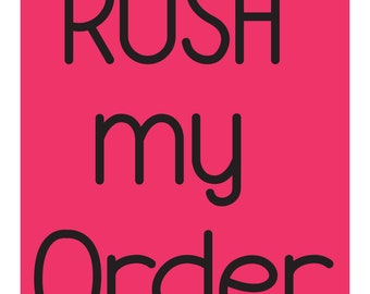 RUSH my Order