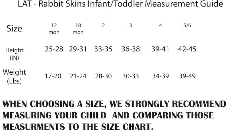 May include: A size chart for infant and toddler clothing from Rabbit Skins. The chart shows the recommended height and weight for each size, from 12 months to 5/6 years.