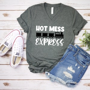 Hot Mess Express T Shirt - T-shirt sarcastique drôle - Chemise humour
