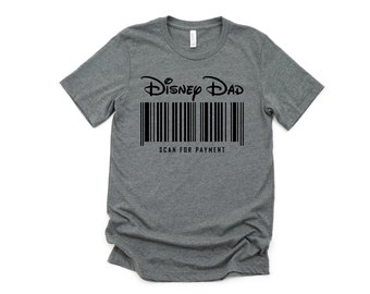 Disney Dad - Scan For Payment T Shirt - Funny Disney Shirt for Men