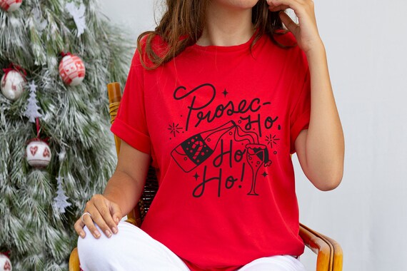 Prosec Ho Ho Ho Funny Wine Lover Christmas Celebration T-Shirt Prosec Ho Ho Ho Funny Wine Lover Christmas Celebration T-Shirt