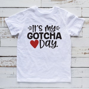 It&#39;s My Gotcha Day - Family Announcement - Adoption Day - Matching Shirts