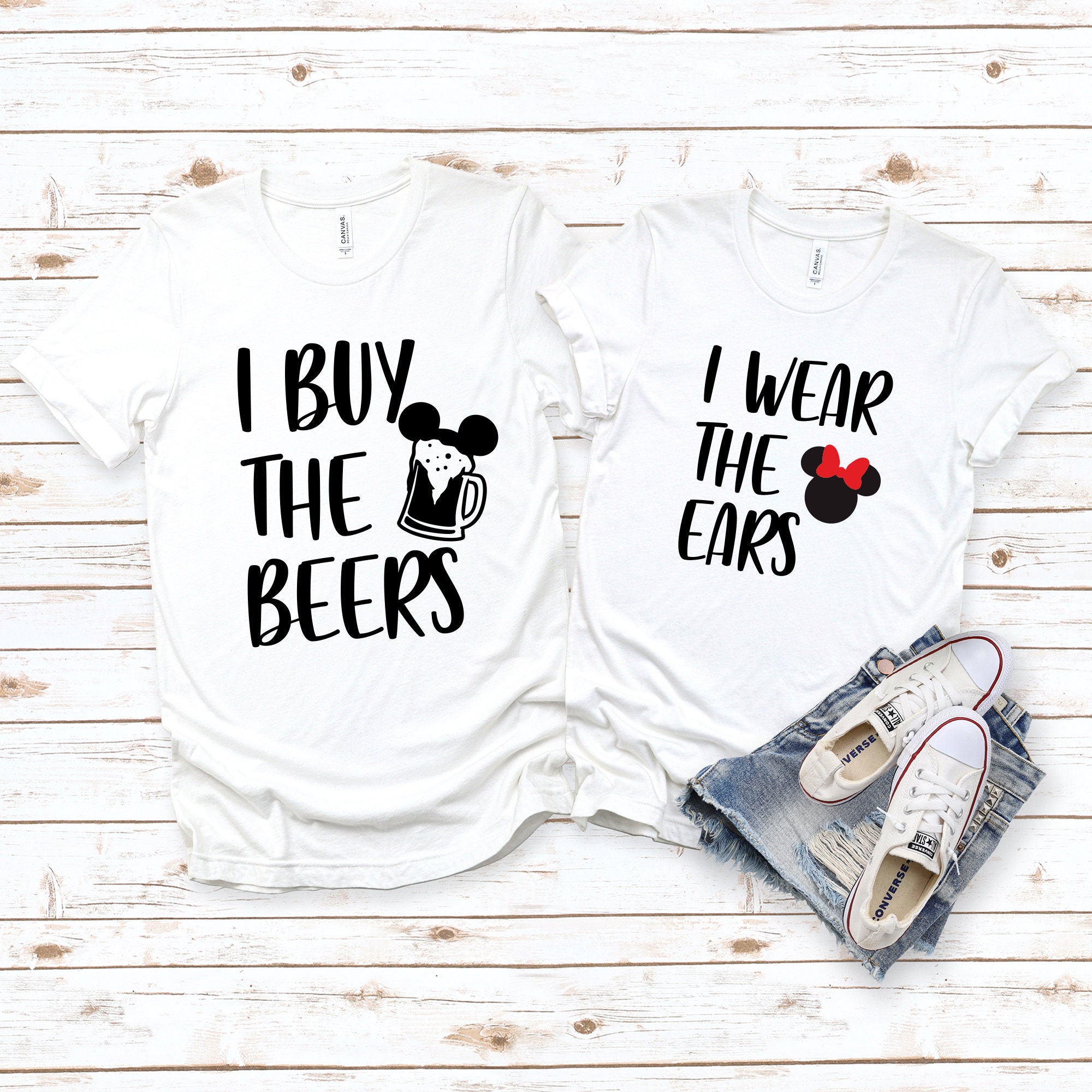 I Wear the Ears I Buy the Beers Matching Disney Shirts - Etsy