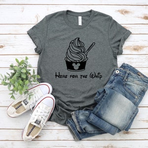 Here for the Whip Adult Unisex T Shirt - Disney Snack Goals - Disney Food Lover - Dole Whip