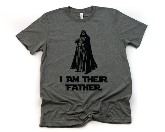 I am Their Father Darth Vader T Shirt Star Wars Fan T shirt Star