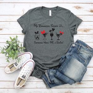 My Daughter Turned 21 -Here for the Drinks Adult Unisex T Shirt- Funny Disney Trip Shirts  - Minnie Bar