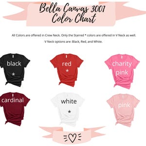 May include: A color chart for Bella Canvas 3001 t-shirts. The chart displays six t-shirts in various colors: black, red, charity pink, cardinal, white, and pink. The text indicates crew neck and V-neck options.