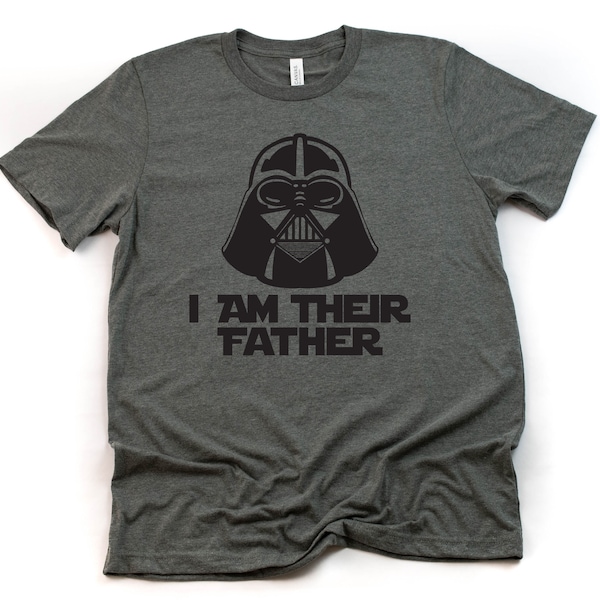 I am Their Father - Darth Vader T Shirt - Star Wars Fan T-shirt - Fan Shirt - Father's Day Gift