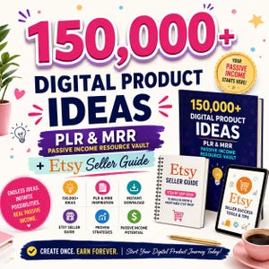 May include: A digital product resource bundle featuring the text 150,000+ Digital Product Ideas PLR & MRR Passive Income Resource Vault and Etsy Seller Guide. Includes a spiral-bound book, a tablet, and a gold pen on a white surface with icons.